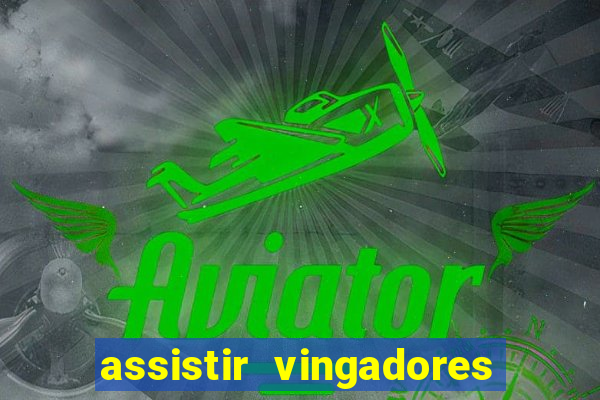 assistir vingadores guerra infinita dublado